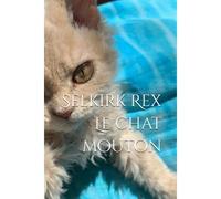 Selkirk Rex: Le Chat Mouton