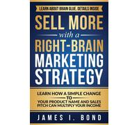 Sell More With A Right-Brain Marketing Strategy