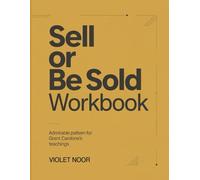 Sell or Be Sold Workbook: Admirable pattern for Grant Cardone's teachings