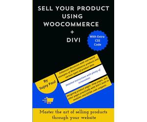 Sell Your Product Using WooCommerce + DIVI: Master the art of selling products through your website
