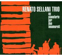 Sellani,Renato E Il Suo Trio - Un Pianoforte Per Due Innamora