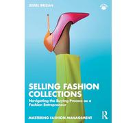 Selling Fashion Collections: Navigating the Buying Process as a Fashion Entrepreneur