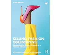 Selling Fashion Collections Navigating the Buying Process as a Fashion Entrepreneur - Jessel Brizan - Routledge - ebook (ePub) - Livre