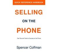 Selling On The Phone: Quick Reference Handbook - Spencer Coffman - Spencer Coffman - ebook (ePub) - Livre