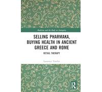 Selling Pharmaka, Buying Health in Ancient Greece and Rome: Retail Therapy
