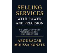 Selling Services: With power and precision