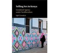 Selling Sex in Kenya by Egle University of Bristol Cesnulyte Egle University of Bristol Cesnulyte (Auteur)