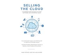 Selling the Cloud: A Playbook for Success in Cloud Software and Enterprise Sales