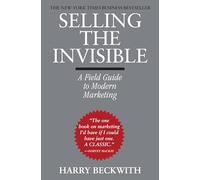 Selling The Invisible: A Field Guide to Modern Marketing
