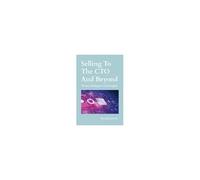 Selling To The Cto And Beyond