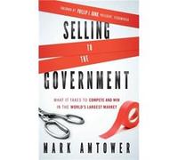 Selling to the Government by Mark Amtower Hardcover Book Mark Amtower (Auteur)