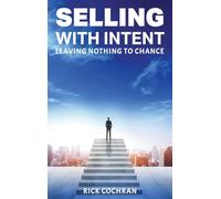 Selling with Intent: Leave nothing to Chance