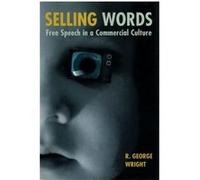 Selling Words by R. George Wright R. George Wright (Auteur)