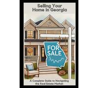 Selling Your Home in Georgia: A Complete Guide to Navigating the Real Estate Market