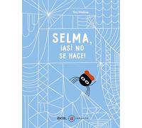 Selma ¡así no se hace!
