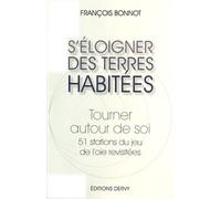 S'éloigner Des Terres Habitées - Tourner Autour De Soi - 51 Stations Du Jeu De L'oie Revisitées