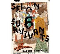 Selon 6 Survivants - Tome 02 Yamamoto Kazune (Auteur), Yamamoto Kazune (Illustration), Yamamoto Kazune (Scénario)