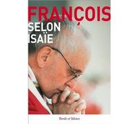 Selon Isaïe Pape François (Auteur)