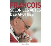 Selon les Actes des Apôtres Pape François (Auteur)