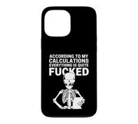 Selon Mes calculs, Tout est cassé Humour Coque pour iPhone 13 Pro Max