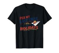 Selon Mon dernier e-Mail, C'est Un collègue de Vacances d'hiver T-Shirt