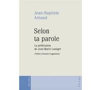 Selon ta Parole Jean Baptiste Arnaud (Auteur)