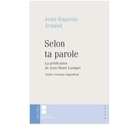 Selon Ta Parole - La Prédication De Jean-Marie Lustiger