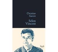 Selon vincent - Christian Garcin - Stock - broché - Roman