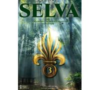 Selva: Le 3e régiment étranger d'infanterie en Guyane