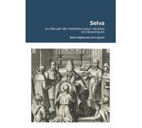 Selva: ou Recueil de matériaux pour retraites ecclésiastiques