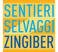 Selvaggi, Sentieri - Zingiber