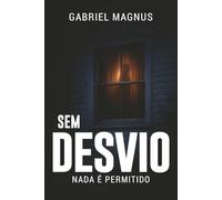 Sem Desvio: Nada é Permitido