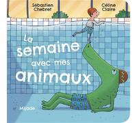 Semaine avec mes animaux (La)