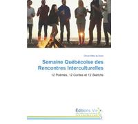 Semaine Québécoise des Rencontres Interculturelles: 12 Poèmes, 12 Contes et 12 Sketchs