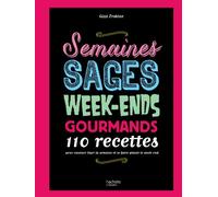 Semaines sages, week-ends gourmands