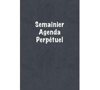 Semainier Agenda Perpétuel: 53 semaines