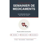 Semainier de Prise de Médicaments: Suivi hebdomadaire matin, midi, soir et coucher - Grandes cases à cocher en gros caractères - Pour seniors polymédiqués et aidants