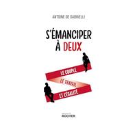 S'émanciper à deux: Le couple, le travail et l'égalité