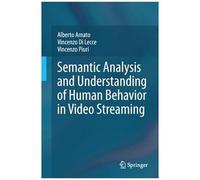 Semantic Analysis And Understanding Of Human Behavior In Video Streaming