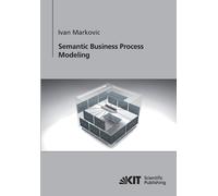 Semantic Business Process Modeling