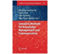 Semantic Methods For Knowledge Management And Communication