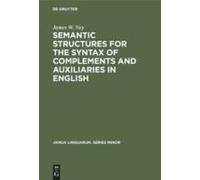 Semantic Structures For The Syntax Of Complements And Auxiliaries In English