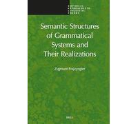 Semantic Structures of Grammatical Systems and Their Realizations