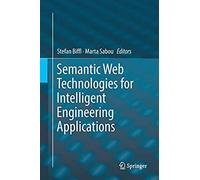 Semantic Web Technologies For Intelligent Engineering Applications