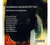 Clemens Gadenstatter Clemens Gadenstätter: Semantical Investigations (CD) Album
