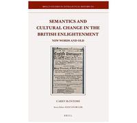 Semantics And Cultural Change In The British Enlightenment: New Words And Old