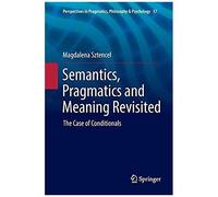 Semantics, Pragmatics And Meaning Revisited