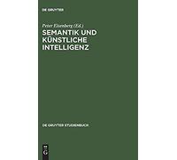 Semantik Und Kunstliche Intelligenz, Beitrèage Zur Automatischen Sprachbearbeitung Peter Eisenberg (Auteur)