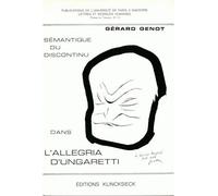 Sémantique du discontinu dans « l'Allegria » d'Ungaretti - Gérard Genot - Klincksieck - broché - Essai