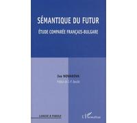 Sémantique Du Futur - Etude Comparée Français-Bulgare